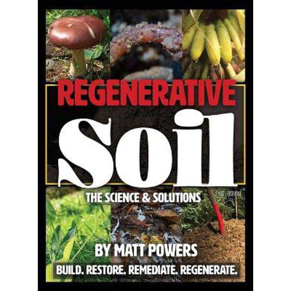 Regenerative Soil: The Science and Solutions (Hardback) - Matt Powers